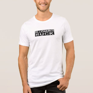 Billionaires Suck Tri-Blend Shirt
