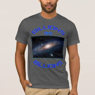 Billions And BIllions of stars T-Shirt