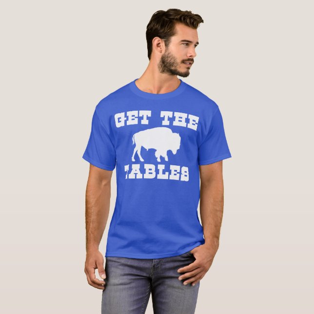 Bills Mafia- Get The Tables - Buffalo Football T-Shirt (Front Full)