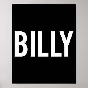 Billy - Cool New Funny Name Fan Gift Tee  Poster