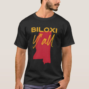 Biloxi Mississippi Y'All Ms Pride State Map Cute T-Shirt