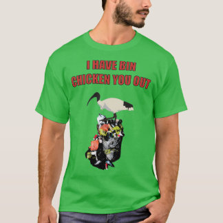 Bin Chicken T-Shirt