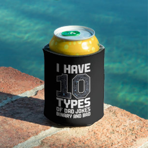 Binary 10 Types Dad Jokes Tech Coder Drink Can Cooler