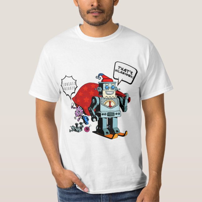 Binary Code Santa Claus Robot, That's Hilarious T-Shirt (Front)