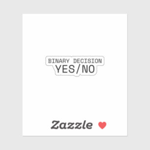 Binary Decision Yes No Minimalist Industrial Vinyl