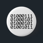 BINARY GEEK 6 CM ROUND BADGE<br><div class="desc">GEEK IN BINARY

Globe Trotters specialises in idiosyncratic imagery from around the globe. Here you will find unique Greeting Cards,  Postcards,  Posters,  Mousepads and more.</div>