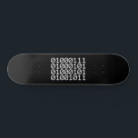 BINARY GEEK SKATEBOARD<br><div class="desc">GEEK IN BINARY

Globe Trotters specialises in idiosyncratic imagery from around the globe. Here you will find unique Greeting Cards,  Postcards,  Posters,  Mousepads and more.</div>