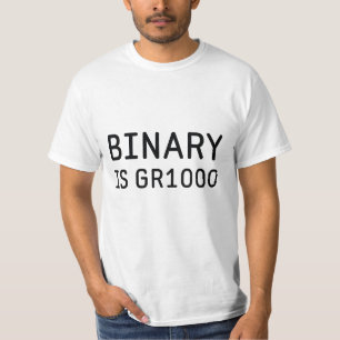 Binary is Great (GR8) T-Shirt