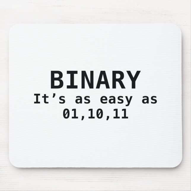 Binary It's As Easy As 01,10,11 Mouse Mat (Front)