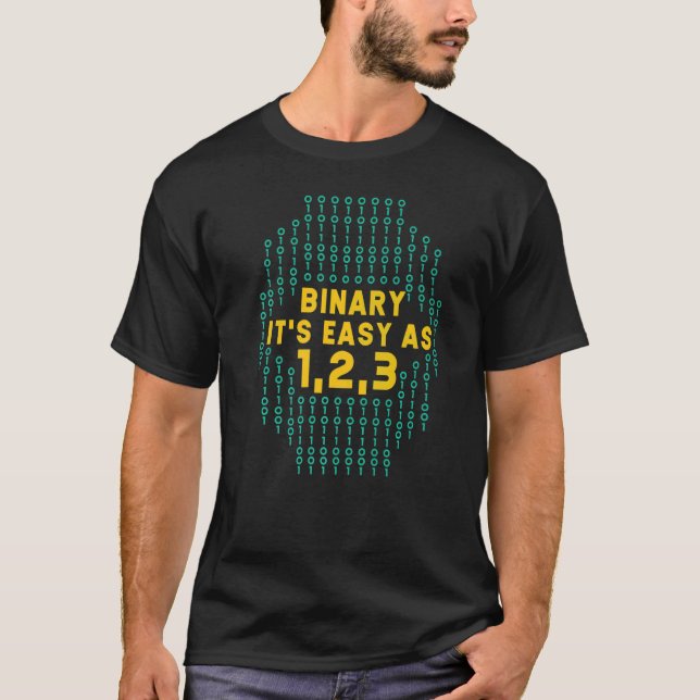 Binary It's Easy As 1 2 3 For Computer Programmer T-Shirt (Front)