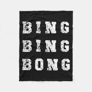 Bing Bing Bong Funny Retro Distressed Quote Fleece Blanket