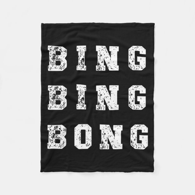 Bing Bing Bong Funny Retro Distressed Quote  Fleece Blanket (Front)