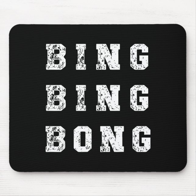Bing Bing Bong Funny Retro Distressed Quote  Mouse Mat (Front)