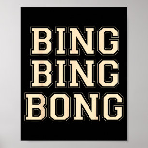 Bing Bing Bong Funny Retro Distressed Quote Poster
