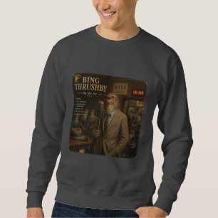 Bing Thrushby Sweatshirt