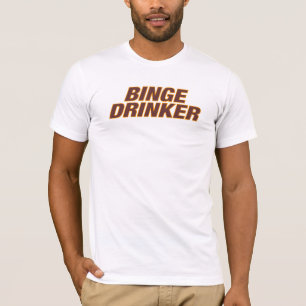 Binge Drinker Tee