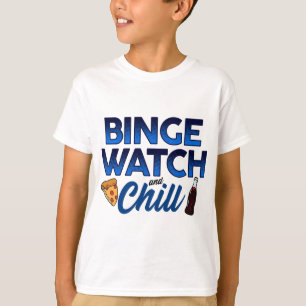 Binge Watch and Chill Pizza T-Shirt
