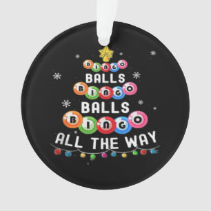 Bingo Balls Bingo All The Way  Ornament