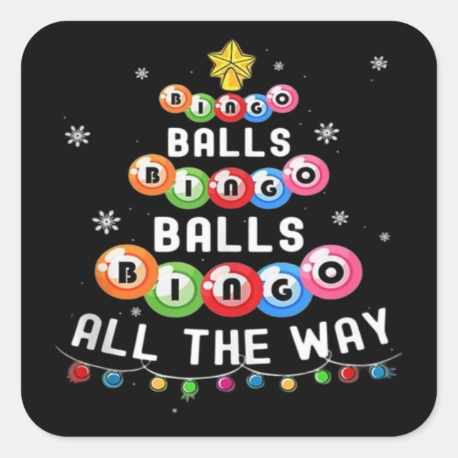 Bingo Balls Bingo All The Way  Square Sticker (Front)
