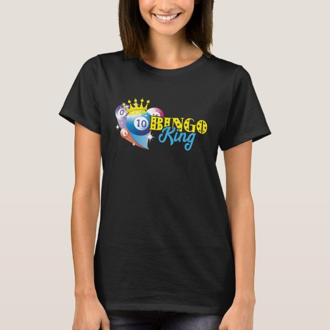 Bingo Balls Bingo King Crown Lucky Bingo Player Ga T-Shirt (Front)