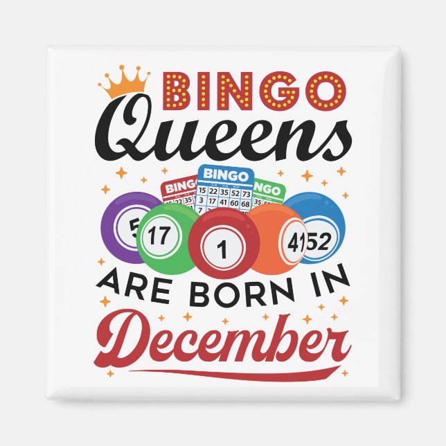 Bingo Birthday Bingo Queens Are Born in December Magnet (Front)