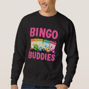Bingo Buddies Design For Men Women Bingo Lover Bin Sweatshirt
