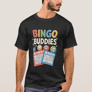 Bingo Buddies Design For Men Women Bingo Lover Bin T-Shirt