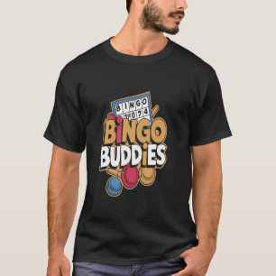 Bingo Buddies Funny Bingo Team T-Shirt
