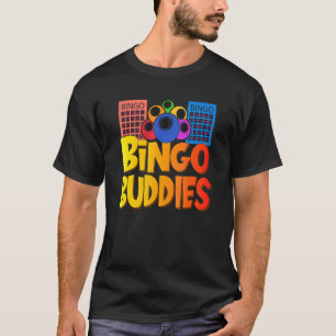 Bingo Buddies Lucky Game Lottery Men Women Kids T-Shirt
