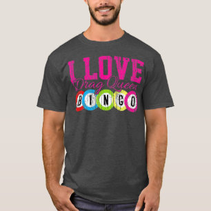 Bingo Casino Night Drag Queen Bingo Gift T-Shirt