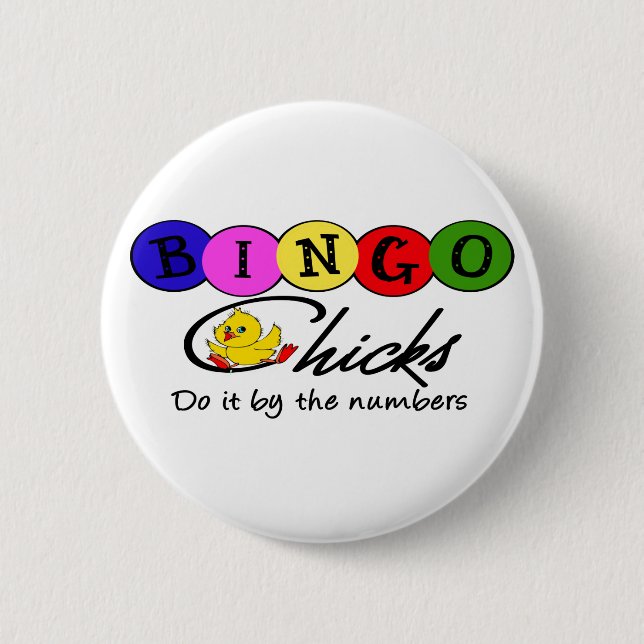 BINGO Chicks Do It By the Numbers 6 Cm Round Badge (Front)