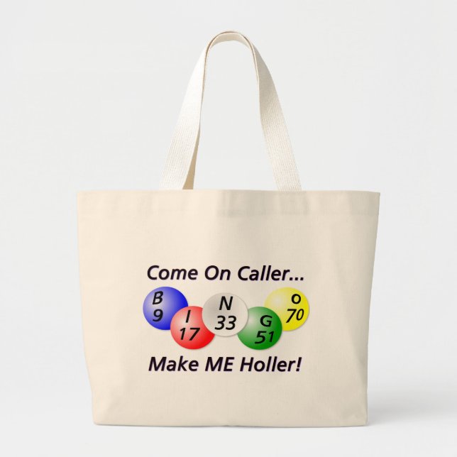 Bingo! Come on Caller, Make ME Holler! Large Tote Bag (Front)