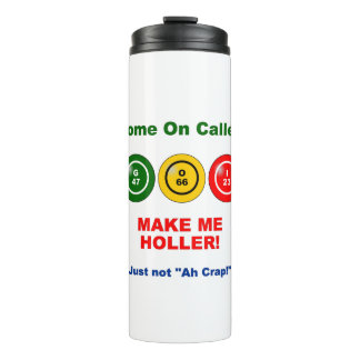 Bingo! Come on Caller Thermal Tumbler