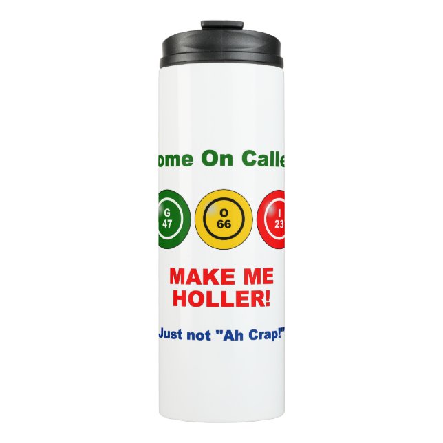 Bingo! Come on Caller Thermal Tumbler (Front)
