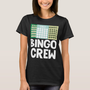 Bingo Crew Bingo Card Game Gambling Luck Bingo Bal T-Shirt