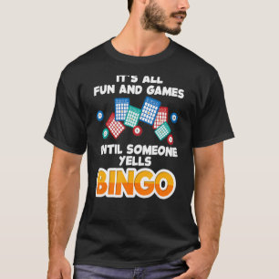 Bingo For Men Women Bingo Gambling Player T-Shirt