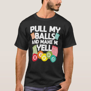 Bingo For Men Women Lucky Bingo Caller Gambling T-Shirt