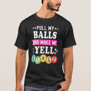 Bingo For Men Women Lucky Bingo  Caller Gambling T-Shirt