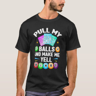 Bingo For Men Women Lucky Bingo  Caller Gambling T-Shirt