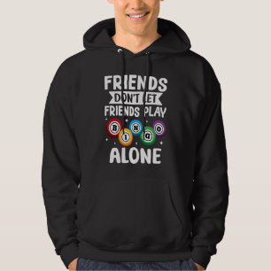 Bingo Friends Don't Let Friends Play Bingo Alone Hoodie