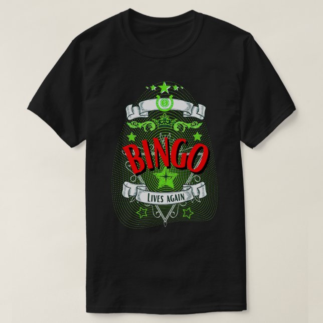 bingo gambling winner lives again T-Shirt (Design Front)