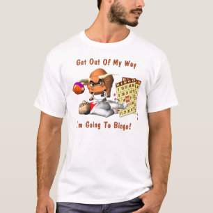 Bingo-Get Out Of My Way T-Shirt