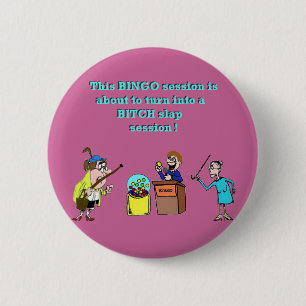 Bingo Gone Bad 6 Cm Round Badge