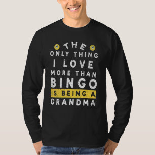 Bingo Grandma Gambling Lottery Hobby Bingo T-Shirt