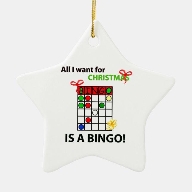 BINGO I want a bingo  for Christmas Ceramic Tree Decoration (Front)