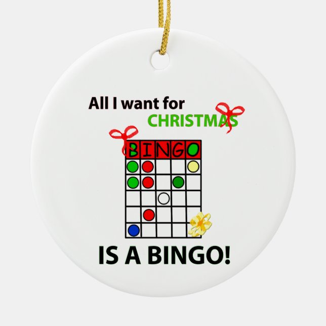 BINGO I want a bingo  for Christmas Ceramic Tree Decoration (Front)