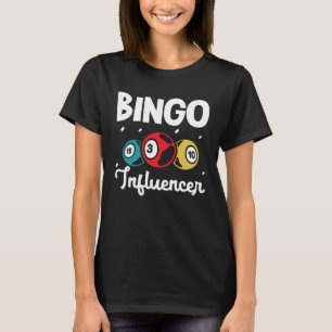 Bingo Influencer Bingo Card Game Gambling Bingo Ba T-Shirt