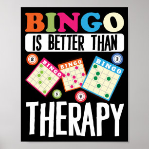 Bingo Is Better Than Therapy Funny Lucky Gambling Poster