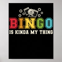 Bingo Is Kinda My Thing Funny Lucky Gambling