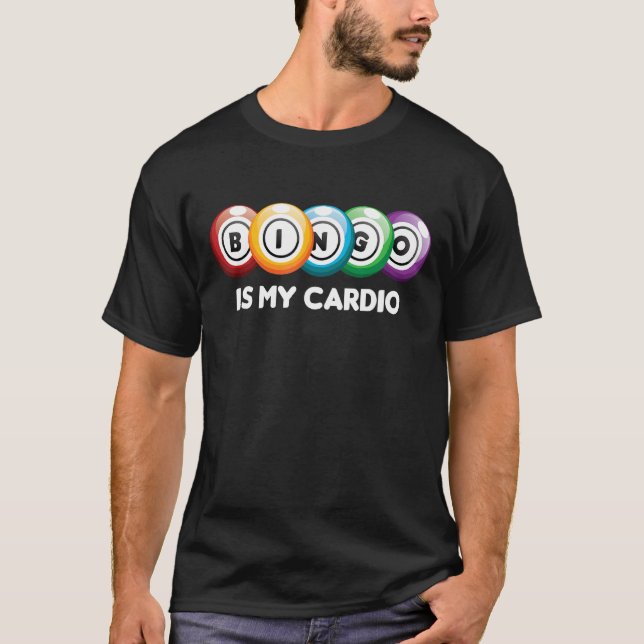 Bingo Is My Cardio Game Play Gamer Gambling Player T-Shirt (Front)